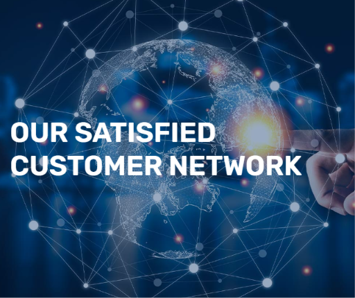Our Satisfied Customer Network